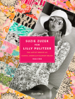 Suzie Zuzek for Lilly Pulitzer: The Artist Behind an Iconic American Fashion Brand, 1962-1985 By Susan Brown (Text by), Caroline Rennolds Milbank (Text by) Cover Image