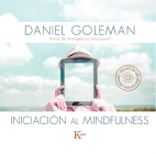 Iniciación al mindfulness: Guía práctica con meditaciones guiadas inspiradas en su libro Focus By Daniel Goleman Cover Image