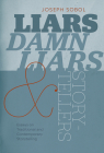 Liars, Damn Liars, and Storytellers: Essays on Traditional and Contemporary Storytelling By Joseph Sobol Cover Image
