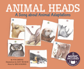 Animal Heads: A Song about Animal Adaptations (Animal World: Songs about Animal Adaptations) By Vita Jiménez, Katy Hudson (Illustrator) Cover Image