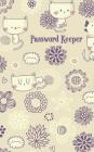Password Keeper: Never Lose a Password Again! Password Logbook to Store and Organize Important Information - with Alphabetical Index (5 By Notebooks and Journals to Write in Cover Image