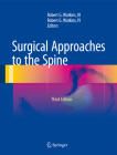 Surgical Approaches to the Spine By Robert G. Watkins III (Editor), Robert G. Watkins IV (Editor) Cover Image