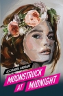 Moonstruck at Midnight By Alejandra Andrade Cover Image