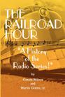 The Railroad Hour By Gerald D. Wilson, Jr. Grams, Martin Cover Image
