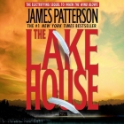 The Lake House (When the Wind Blows #2) By James Patterson, Hope Davis (Read by), Stephen Lang (Read by) Cover Image