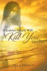 A Jealous Person Will Kill You, Literally! Cover Image