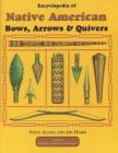 Encyclopedia of Native American Bow, Arrows, and Quivers, Volume 1: Northeast, Southeast, and Midwest By Steve Allely (Illustrator), Jim Hamm Cover Image