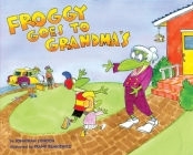 Froggy Goes to Grandma's By Jonathan London, Frank Remkiewicz (Illustrator) Cover Image