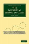 The Dynamical Theory of Gases (Cambridge Library Collection - Physical Sciences) By James Jeans Cover Image