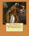 The Varieties of Religious Experience. By: William James By William James Cover Image