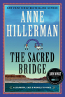Sacred Bridge: A Novel (A Leaphorn, Chee & Manuelito Novel #7) By Anne Hillerman Cover Image