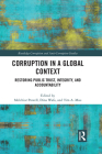 Corruption in a Global Context: Restoring Public Trust, Integrity, and Accountability By Melchior Powell (Editor), Dina Wafa (Editor), Tim A. Mau (Editor) Cover Image
