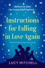 Instructions for Falling in Love Again: The perfect heartwarming romantic comedy By Lucy Mitchell Cover Image