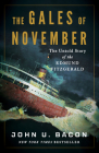 The Gales of November: The Untold Story of the Edmund Fitzgerald By John U. Bacon Cover Image