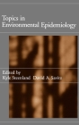 Topics in Environmental Epidemiology By Kyle Steenland (Editor), David Savitz (Editor) Cover Image