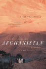 A Journey through Afghanistan By David Chaffetz Cover Image