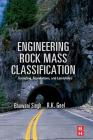Engineering Rock Mass Classification: Tunnelling, Foundations and Landslides By R. K. Goel, Bhawani Singh Cover Image