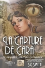 La capture de Cara By S. E. Smith Cover Image