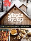 Maple Syrup Cookbook, 3rd Edition: Over 100 Recipes for Breakfast, Lunch & Dinner Cover Image