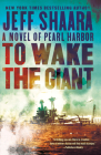 To Wake the Giant: A Novel of Pearl Harbor Cover Image