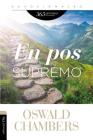 En Pos de Lo Supremo: 365 Lecturas Devocionales By Oswald Chambers Cover Image