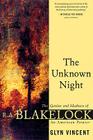 The Unknown Night: The Genius and Madness of R.A. Blakelock, an American Painter By Glyn Vincent Cover Image