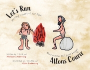Let's Run-Allons Courir: Moving is part of our DNA / Nous sommes fait pour bouger By Matthieu Dubreucq, Chloé Dubreucq (Illustrator) Cover Image