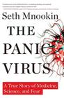 The Panic Virus: A True Story of Medicine, Science, and Fear By Seth Mnookin Cover Image