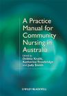 Practice Manual Community Nurs By Debbie Kralik (Editor), Katherine Trowbridge (Editor), Judy Smith (Editor) Cover Image