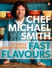 Fast Flavours: 110 Simple Speedy Recipes: A Cookbook Cover Image