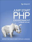 Jump Start PHP Environment: Master the World's Most Popular Language By Bruno Skvorc Cover Image