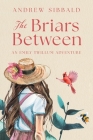 The Briars Between: An Emily Twillum Adventure By Andrew Sibbald Cover Image