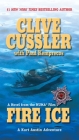 Fire Ice (The NUMA Files #3) By Clive Cussler, Paul Kemprecos Cover Image