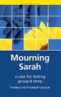 Mourning Sarah (Patient Narrative) Cover Image