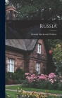 Russia By Donald MacKenzie Wallace Cover Image