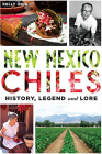 New Mexico Chiles: History, Legend and Lore (American Palate) By Kelly Urig Cover Image