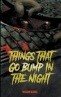 Things that go Bump in the Night By William Schoell Cover Image