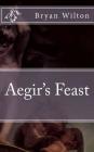 Aegirs Feast By Bryan Wilton Cover Image