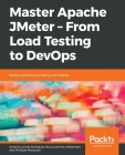 Master Apache JMeter - From Load Testing to DevOps Cover Image