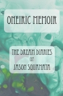Oneiric Memoir: The Dream Diaries of Jason Squamata By Jason Squamata Cover Image