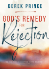 God's Remedy for Rejection By Derek Prince Cover Image