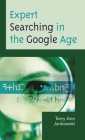 Expert Searching in the Google Age (Medical Library Association Books) By Terry Ann Jankowski Cover Image