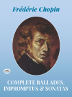 Complete Ballades, Impromptus and Sonatas Cover Image