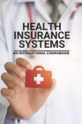 Health Insurance Systems: An International Comparison: Benefits Of Health Insurance Cover Image