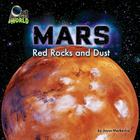 Mars: Red Rocks and Dust (Out of This World) By Joyce Markovics Cover Image