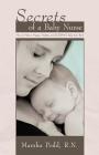 Secrets of a Baby Nurse: How to Have a Happy, Healthy, and SLEEPING Baby from Birth By Marsha Podd Cover Image