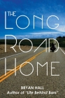 The Long Road Home By Bryan Hall Cover Image