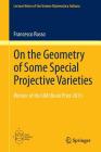On the Geometry of Some Special Projective Varieties (Lecture Notes Of The Unione Matematica Italiana #18) By Francesco Russo Cover Image
