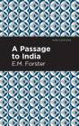 A Passage to India By E. M. Forster, Mint Editions (Contribution by) Cover Image