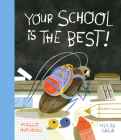 Your School Is the Best! (The Curious Cockroach) By Maggie Hutchings, Felicita Sala (Illustrator) Cover Image